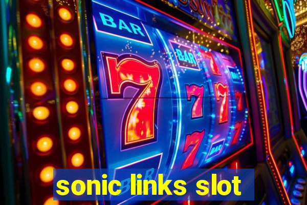 sonic links slot