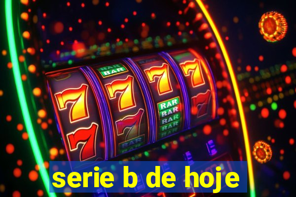 serie b de hoje