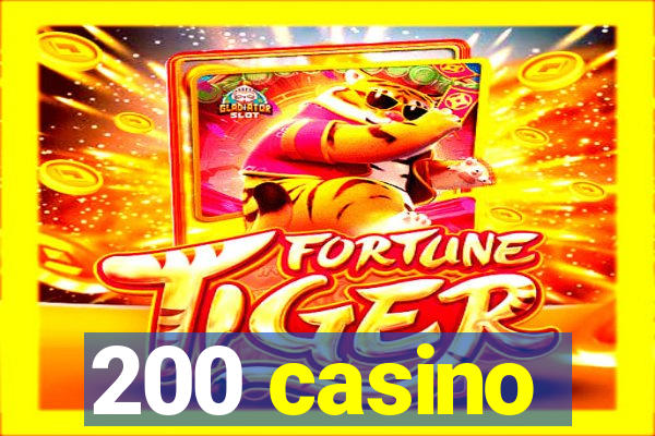 200 casino