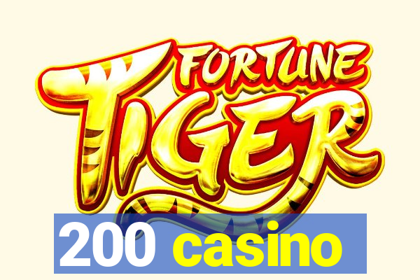 200 casino