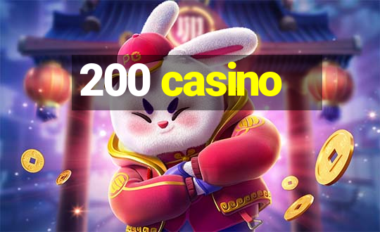 200 casino