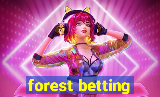 forest betting