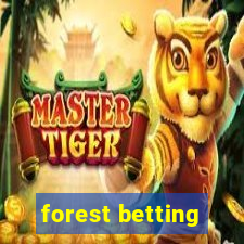 forest betting