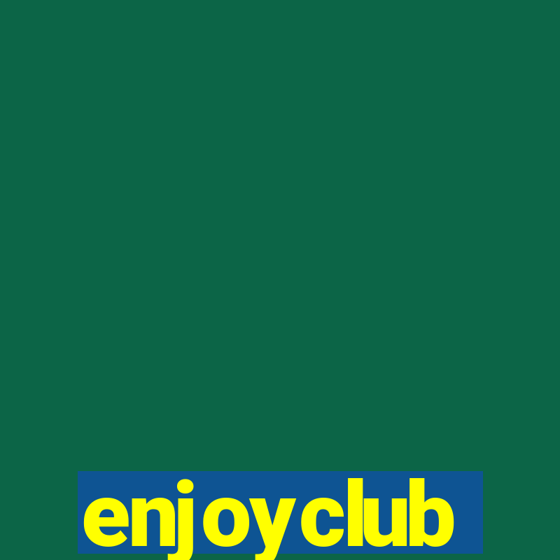 enjoyclub