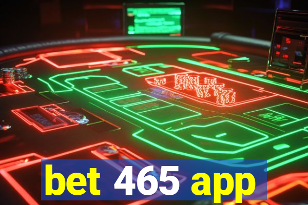 bet 465 app