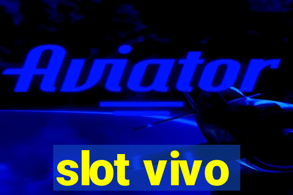 slot vivo