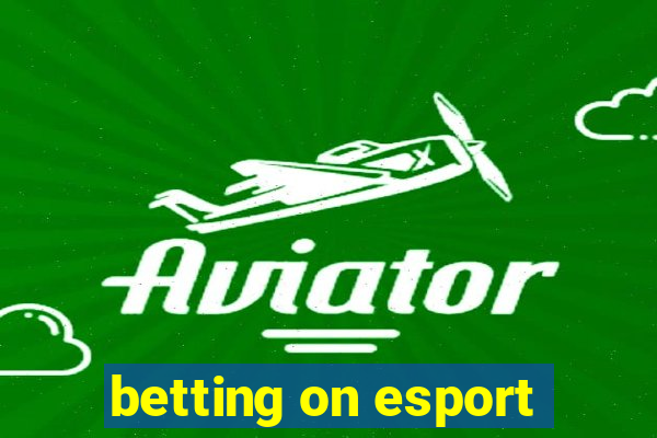 betting on esport