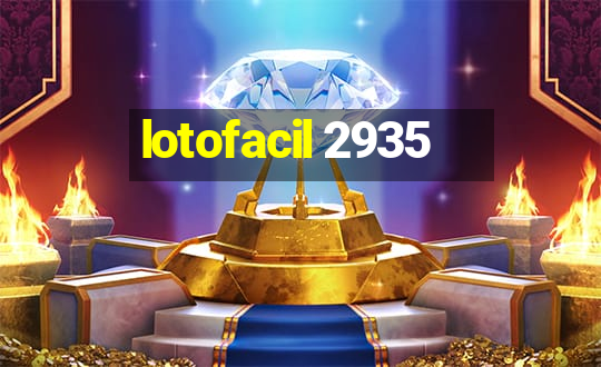 lotofacil 2935