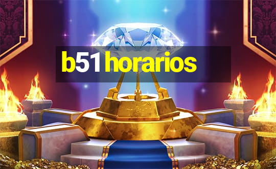 b51 horarios