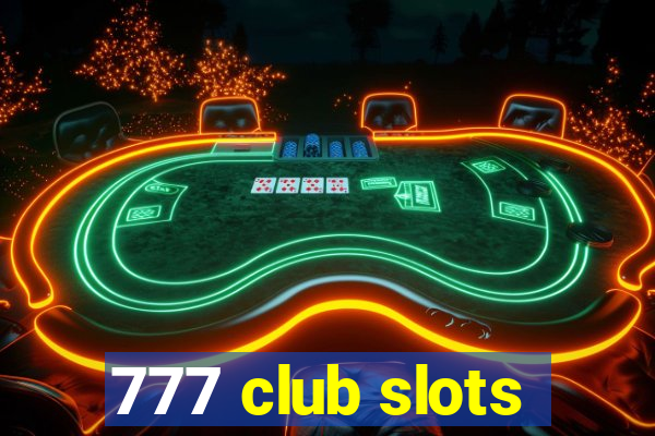 777 club slots