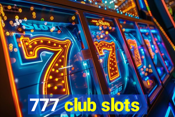 777 club slots