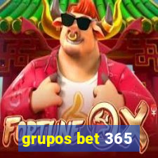 grupos bet 365