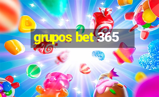 grupos bet 365