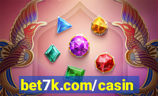 bet7k.com/casino