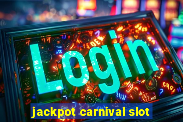 jackpot carnival slot