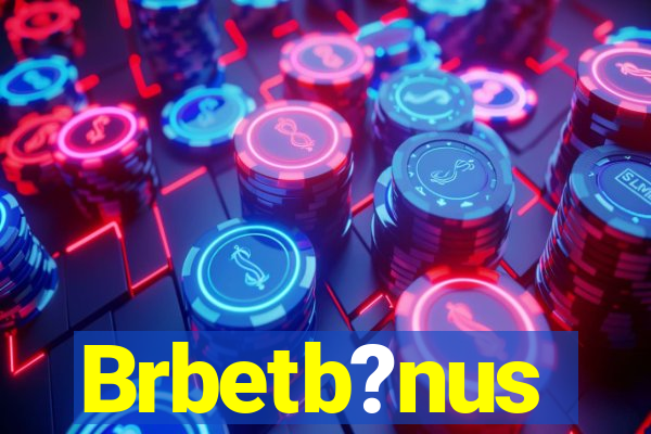 Brbetb?nus