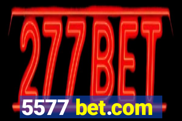 5577 bet.com