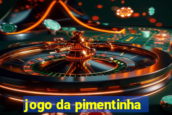 jogo da pimentinha