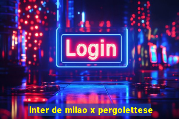 inter de milao x pergolettese