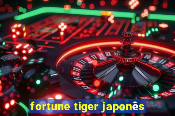 fortune tiger japonês