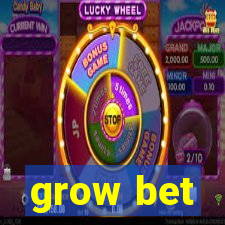 grow bet