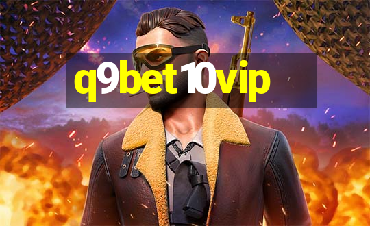 q9bet10vip