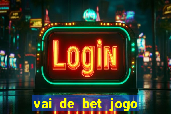 vai de bet jogo do gusttavo lima