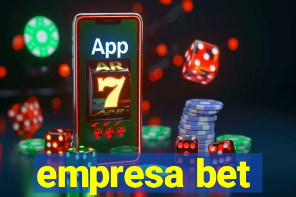 empresa bet