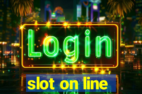 slot on line