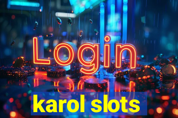 karol slots