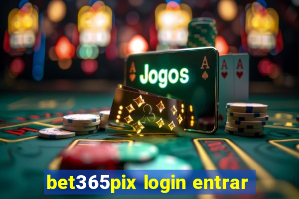 bet365pix login entrar