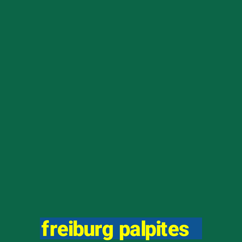 freiburg palpites