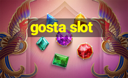 gosta slot