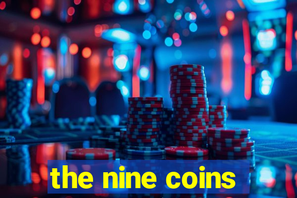 the nine coins