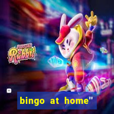 bingo at home'' app winning numbers