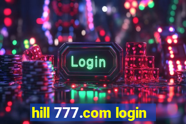 hill 777.com login