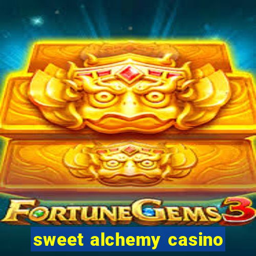 sweet alchemy casino