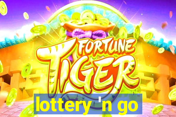 lottery 'n go