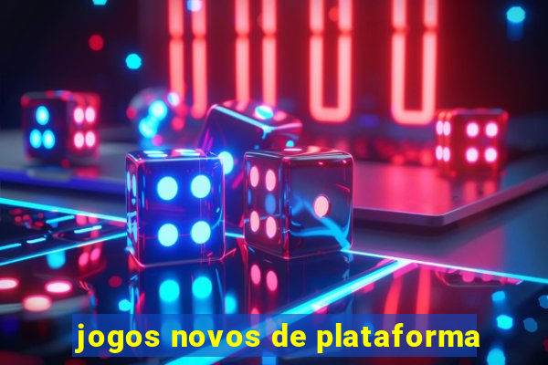 jogos novos de plataforma