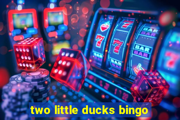 two little ducks bingo