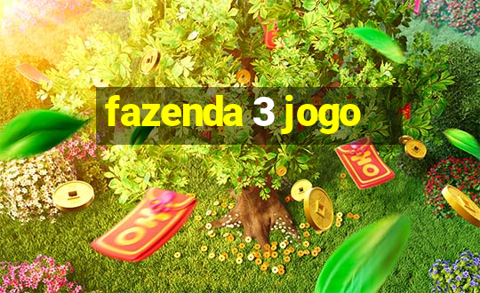 fazenda 3 jogo