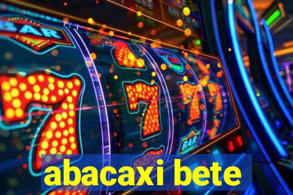 abacaxi bete