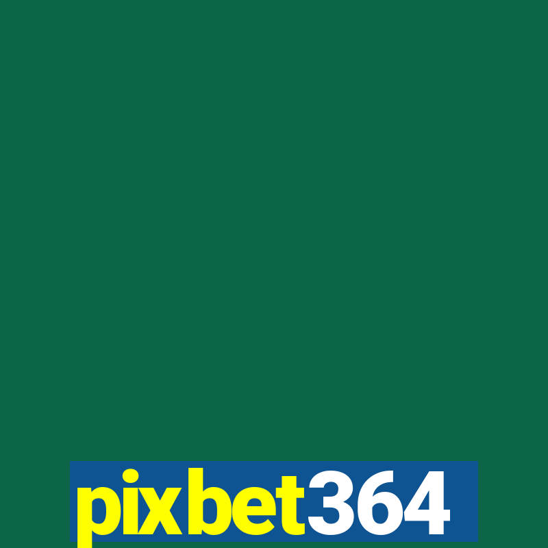 pixbet364