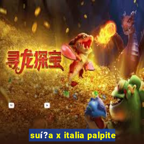 suí?a x italia palpite