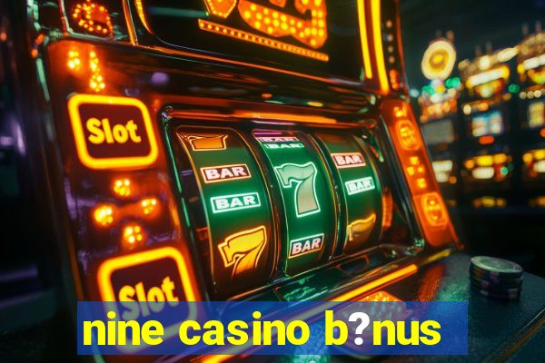 nine casino b?nus