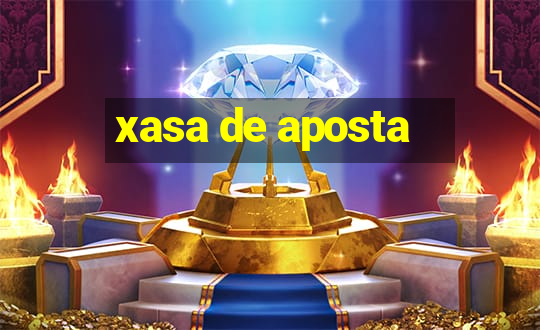 xasa de aposta