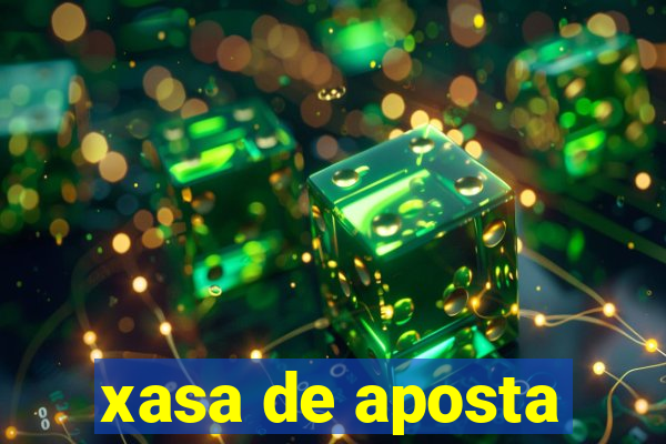 xasa de aposta