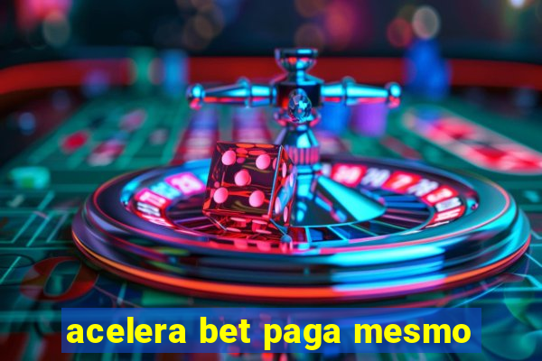 acelera bet paga mesmo