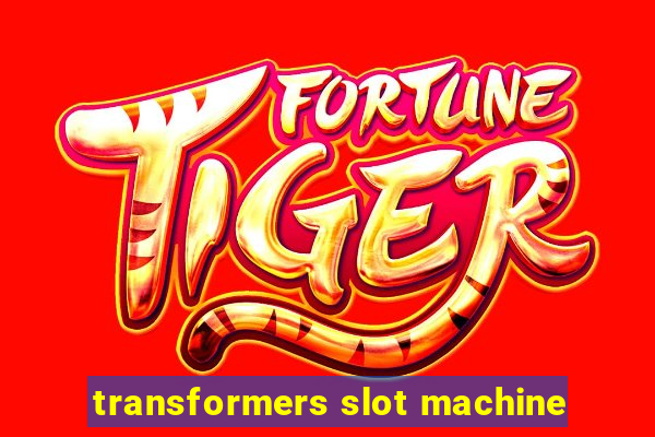 transformers slot machine