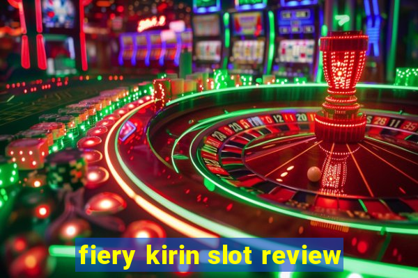 fiery kirin slot review